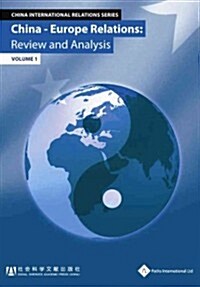 China-Europe Relations: Review and Analysis (Hardcover)