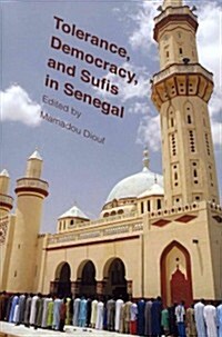 Tolerance, Democracy, and Sufis in Senegal (Paperback)