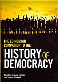 The Edinburgh Companion to the History of Democracy (Hardcover)