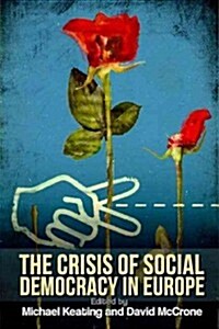 The Crisis of Social Democracy in Europe (Hardcover)
