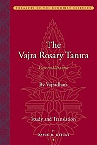 The Vajra Rosary Tantra (Vajramālātantra) (Hardcover)