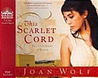 This Scarlet Cord: The Love Story of Rahab (Audio CD)