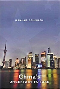 Chinas Uncertain Future (Hardcover)