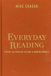 Everyday Reading: Poetry and Popular Culture in Modern America (Hardcover)