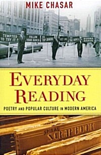 Everyday Reading: Poetry and Popular Culture in Modern America (Paperback)