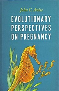 Evolutionary Perspectives On Pregnancy (Hardcover)