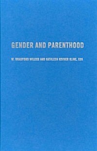 Gender and Parenthood: Biological and Social Scientific Perspectives (Hardcover)