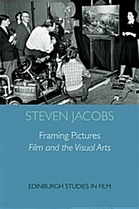 Framing Pictures : Film and the Visual Arts (Paperback)