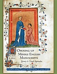 Opening Up Middle English Manuscripts: Literary and Visual Approaches (Paperback)