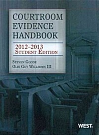 Courtroom Evidence Handbook, 2012-2013 (Paperback, Student)