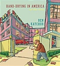 Hand-Drying in America: And Other Stories (Hardcover)