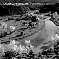 Landscape Dreams, a New Mexico Portrait (Hardcover)