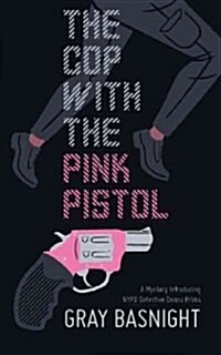 The Cop With the Pink Pistol (Hardcover, Large Print)