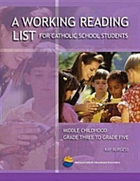 A Working Reading List for Catholic School Students (Paperback)