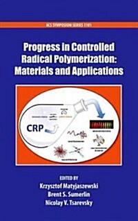 Progress in Controlled Radical Polymerization: Materials and Applications (Hardcover)