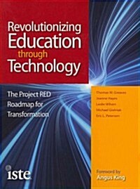 Revolutionizing Education Through Technology: The Project RED Roadmap for Transformation (Paperback)