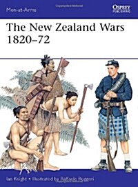 The New Zealand Wars 1820-72 (Paperback)
