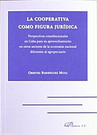 La cooperativa como figura juridica / The cooperative as a legal concept (Paperback)