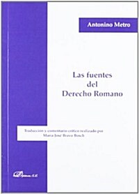 Las fuentes del derecho romano / The sources of Roman law (Paperback)