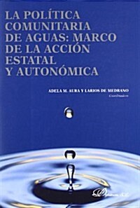 La pol?ica comunitaria de aguas / Community water policy (Paperback)