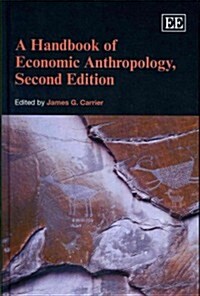 A Handbook of Economic Anthropology, Second Edition (Hardcover)