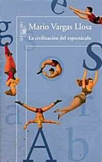 La Civilizacion del Espectaculo = The Civilization of Entertainment (Paperback)