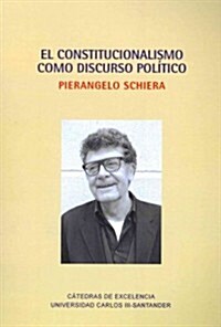 El constitucionalismo como discurso pol?ico / Constitutionalism and political discourse (Paperback)