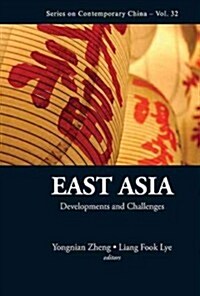 East Asia: Developments and Challenges (Hardcover)