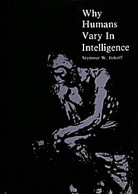 Why Humans Vary in Intelligence (Hardcover)