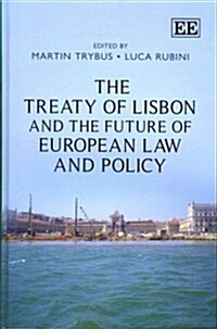 The Treaty of Lisbon and the Future of European Law and Policy (Hardcover)