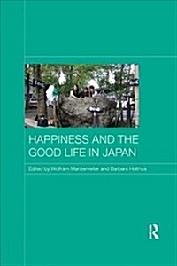 Happiness and the Good Life in Japan (Paperback, 1)