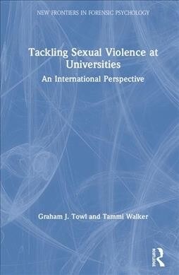 Tackling Sexual Violence at Universities: An International Perspective (Hardcover)