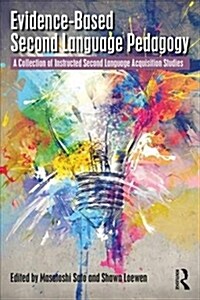Evidence-Based Second Language Pedagogy: A Collection of Instructed Second Language Acquisition Studies (Paperback)