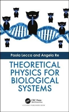 Theoretical Physics for Biological Systems (Hardcover)
