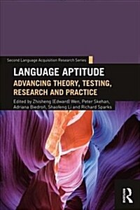 Language Aptitude : Advancing Theory, Testing, Research and Practice (Paperback)