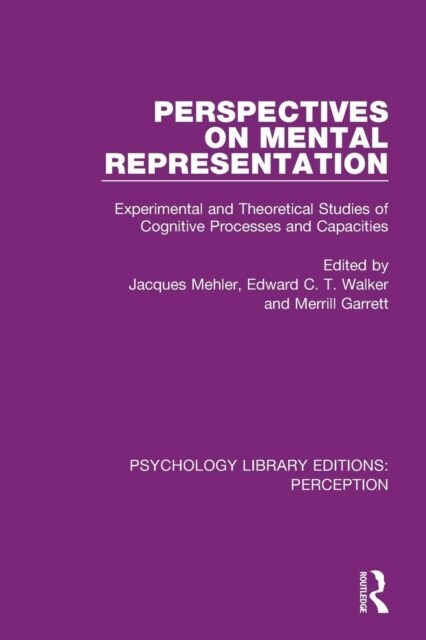 Perspectives on Mental Representation : Experimental and Theoretical Studies of Cognitive Processes and Capacities (Paperback)