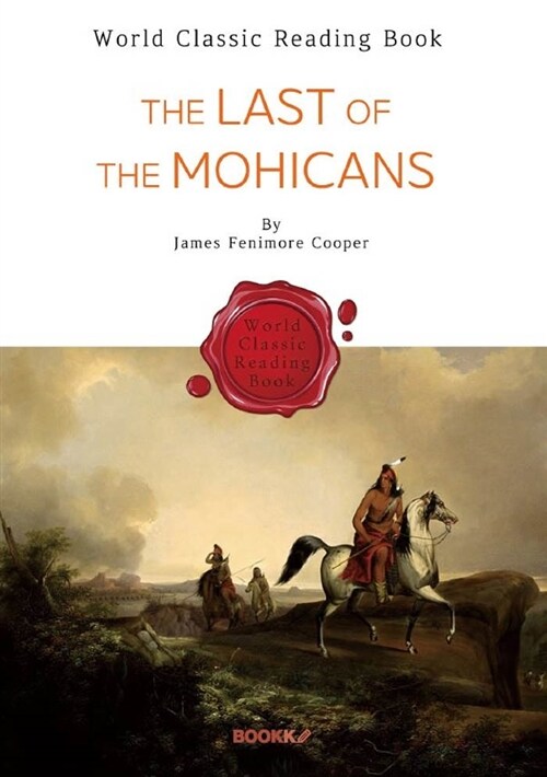 [POD] 모히칸 족의 최후 : The Last of the Mohicans (영문판)