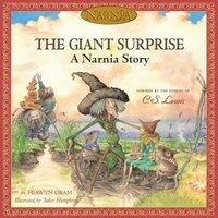 (The) giant surprise: a Narnia story