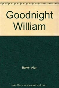Goodnight William