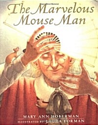 The Marvelous Mouse Man (School & Library)