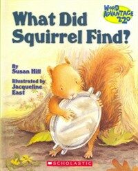 What Did Squirrel Find? 
