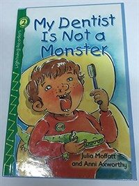 My dentist is not a monster
