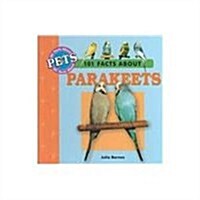 101 Facts About Parakeets (Library)