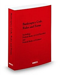 Bankruptcy Code, Rules and Forms, 2011 ed. (Paperback)