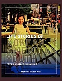 Life Stories of Korean American Youth (Hardcover)