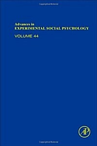Advances in Experimental Social Psychology: Volume 44 (Hardcover)