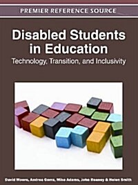 Disabled Students in Education: Technology, Transition, and Inclusivity (Hardcover)