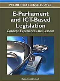 E-Parliament and Ict-Based Legislation: Concept, Experiences and Lessons (Hardcover)