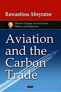 Aviation & the Carbon Trade (Hardcover, UK)