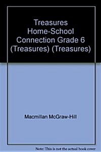 Treasures Home-School Connection Grade 6 (Treasures) (Treasures) (Paperback)